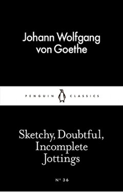 Sketchy, Doubtful, Incomplete Jottings (Penguin Little Black Classics)